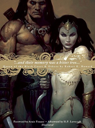 Kniha And Their Memory Was a Bitter Tree Robert E. Howard