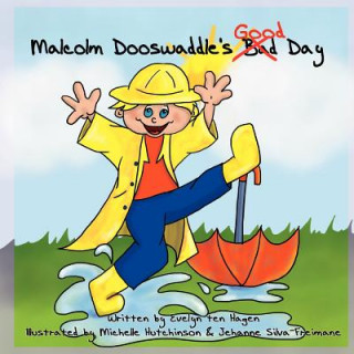 Kniha Malcolm Dooswaddles Good Day Evelyn ten Hagen