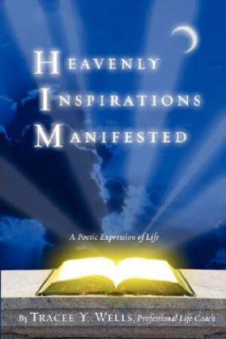 Kniha Heavenly Inspirations Manifested Tracee Y. Wells