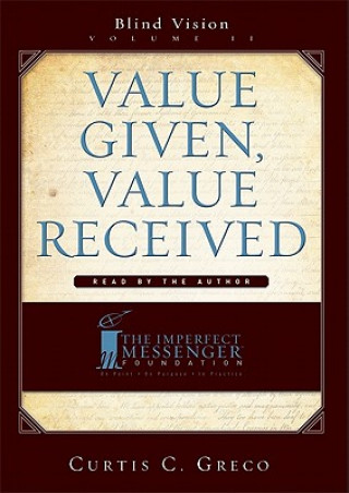Digital Value Given, Value Received Curtis Greco