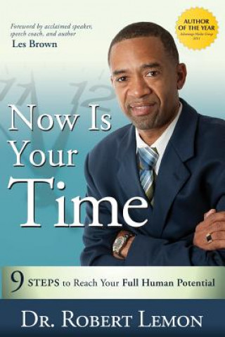 Kniha Now Is Your Time: 9 Steps to Reach Your Full Human Potential Robert Lemon