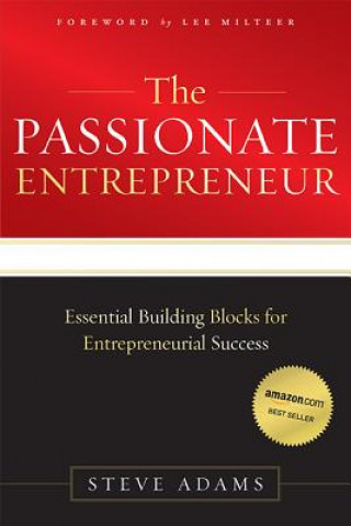 Kniha The Passionate Entrepreneur: Essential Building Blocks for Entrepreneurial Success Steve Adams