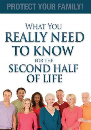 Kniha What You Really Need to Know for the Second Half of Life: Protect Your Family! Julieanne E. Steinbacher