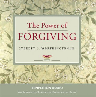 Аудио The Power of Forgiving Everett L. Worthington