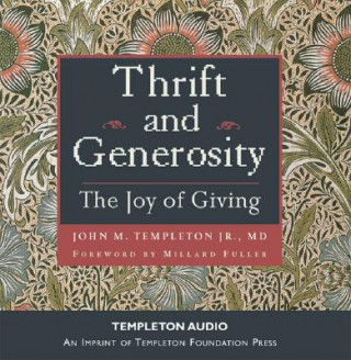 Audio Thrift and Generosity: The Joy of Giving John M. Templeton