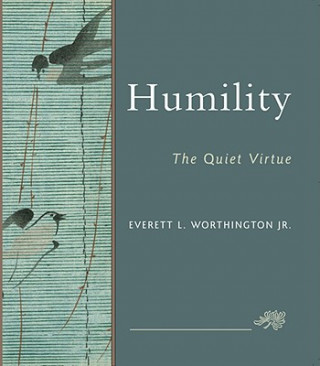 Audio Humility: The Quiet Virtue Everett L. Worthington