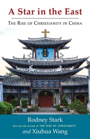 Libro A Star in the East: The Rise of Christianity in China Rodney Stark