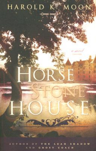 Knjiga Horse Stone House Harold K. Moon