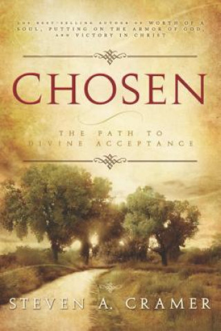 Książka Chosen: The Path to Divine Acceptance Steven A. Cramer