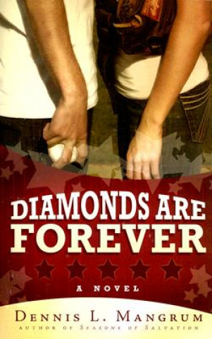 Książka Diamonds Are Forever Dennis L. Mangrum
