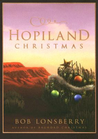 Kniha Hopiland Christmas Bob Lonsberry