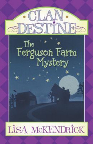 Carte Clan Destine: The Ferguson Farm Mystery Lisa McKendrick
