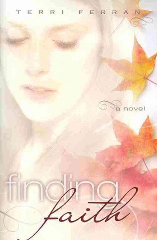 Knjiga Finding Faith Terri Ferran