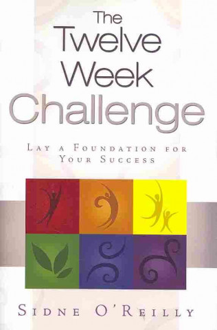 Könyv The Twelve Week Challenge Sidne O'Reilly