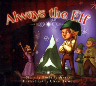 Knjiga Always the Elf Kimberly Jensen