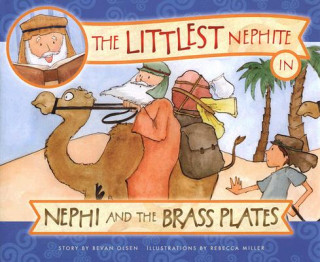 Βιβλίο The Littlest Nephite in Nephi and the Brass Plates Bevan Lloyd Olsen