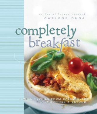 Knjiga Completely Breakfast Carlene Duda