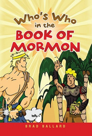 Książka Who's Who in the Book of Mormon Brad Ballard