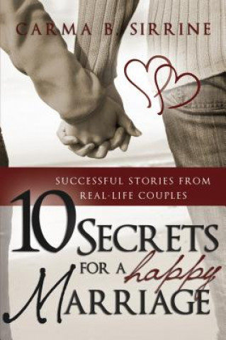 Carte 10 Secrets for a Happy Marriage Carma B. Sirrine