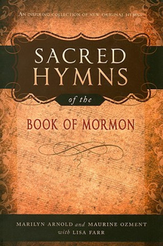Carte Sacred Hymns of the Book of Mormon Marilyn Arnold