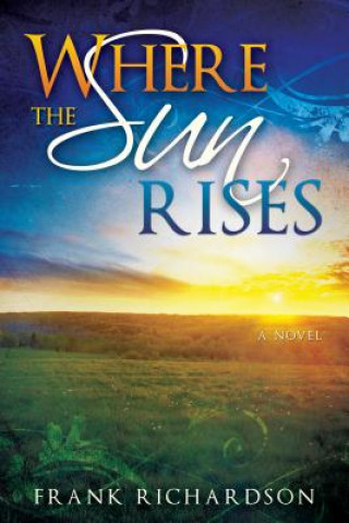 Könyv Where the Sun Rises Frank Richardson