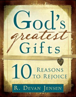 Livre God's Greatest Gifts: 10 Reasons to Rejoice R. Devan Jensen