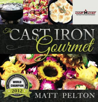 Книга The Cast Iron Gourmet Matt Pelton