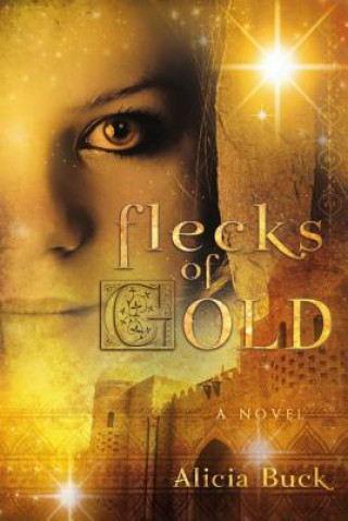 Knjiga Flecks of Gold Alicia Buck