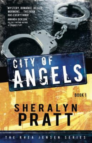 Kniha The Rhea Jensen Series Book 1: City of Angels Sheralyn Pratt