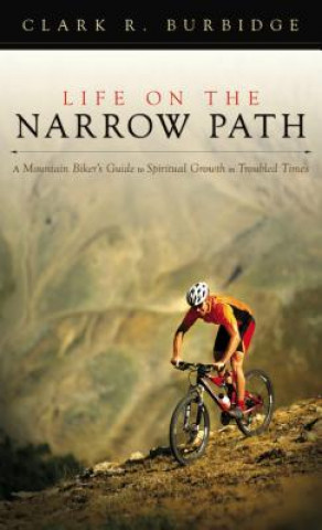 Kniha Life on the Narrow Path Clark Burbidge