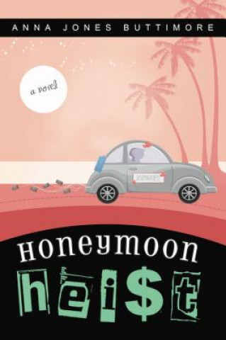 Carte Honeymoon Heist Anna Jones Buttimore