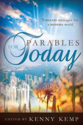 Könyv Parables for Today Kenny Kemp