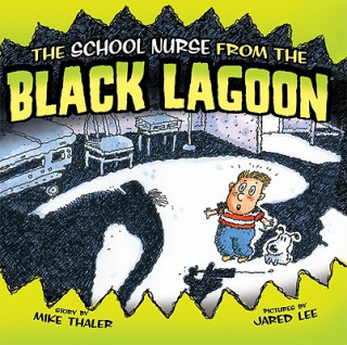 Kniha School Nurse from the Black Lagoon Mike Thaler