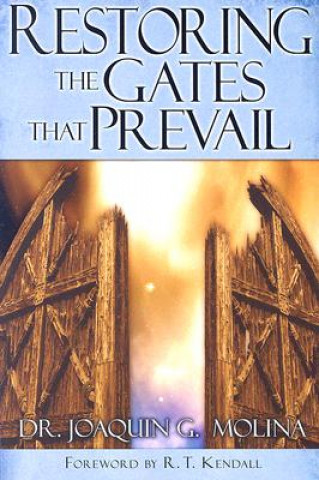 Knjiga Restoring The Gates That Prevail Joaquin G. Molina