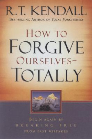 Kniha How to Forgive Ourselves - Totally R T Kendall