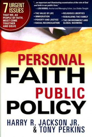 Carte Personal Faith, Public Policy Harry R. Jackson