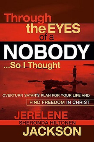 Carte Through The Eyes Of A Nobody...So I Thought Jerelene Sheronda Hiltonen Jackson