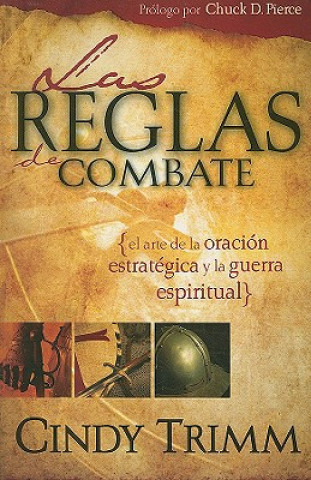 Książka Las Reglas de Combate: El Arte de la Oracion Estrategica y la Guerra Espiritual = Rules of Engagement Cindy Trimm