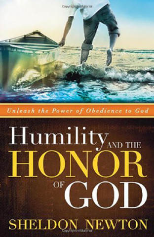 Kniha Humility And The Honor Of God Sheldon Newton