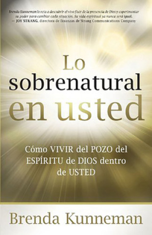 Kniha Lo Sobrenatural en Usted = The Supernatural in You Brenda Kunneman