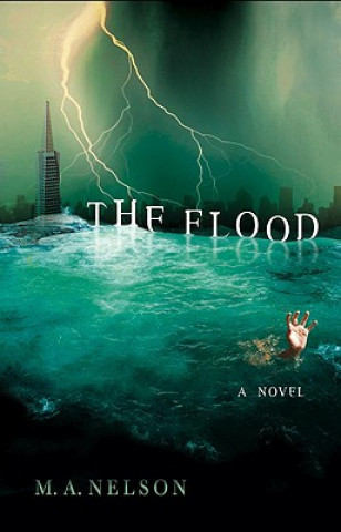 Könyv Flood, The M. A. Nelson
