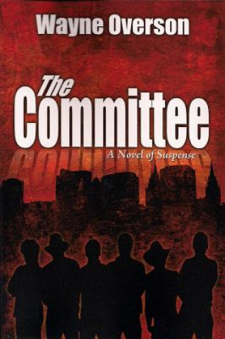 Knjiga The Committee Wayne Overson