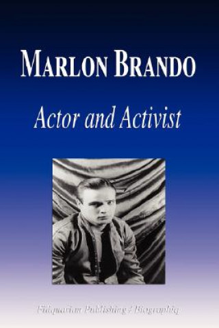 Könyv Marlon Brando - Actor and Activist (Biography) Biographiq
