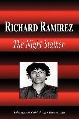Książka Richard Ramirez - The Night Stalker (Biography) Biographiq