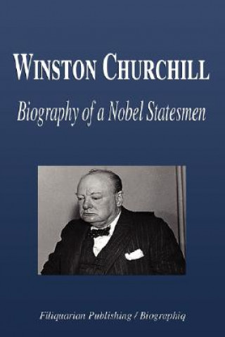 Kniha Winston Churchill - Biography of a Nobel Statesmen Biographiq