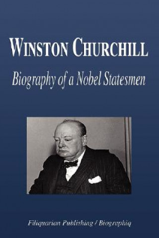 Book Winston Churchill - Biography of a Nobel Statesmen Biographiq