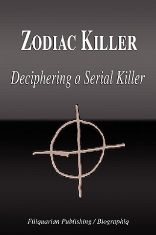 Carte Zodiac Killer - Deciphering a Serial Killer (Biography) Biographiq