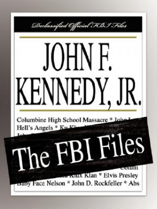 Könyv John F. Kennedy, Jr.: The FBI Files Federal Bureau of Investigation