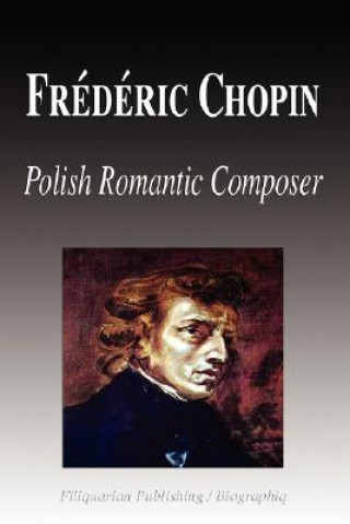 Książka Frdric Chopin - Polish Romantic Composer (Biography) Biographiq