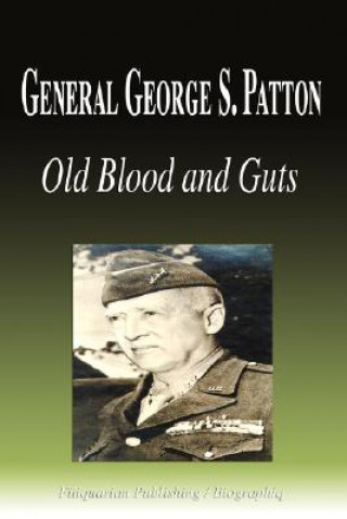 Buch General George S. Patton - Old Blood and Guts (Biography) Biographiq